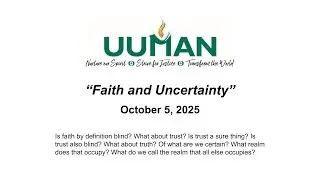UUMAN Sunday Service, October 5, 2025 - “Faith and Uncertainty”