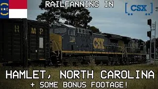 Railfanning in Hamlet, NC + Bonus Footage!