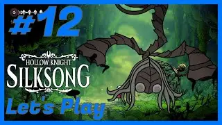 Finally Beating Bro | Hollow Knight: Silksong Let's Play #12