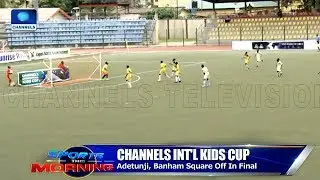 Adetunji, Banham Square Off In Channels Kids Cup Final