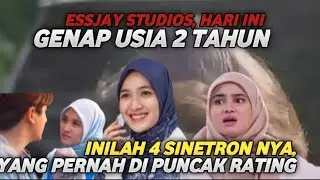 EMPAT❗SINETRON ESSJAY STUDIO, YANG MERASAKAN KEJAYAAN RATING
