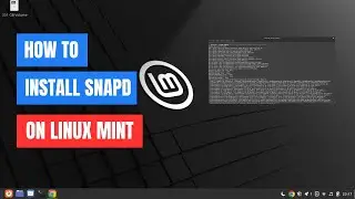 How to Install Snap on Linux Mint: A Step-by-Step Guide