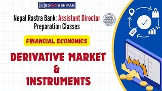 Derivative Market & Instruments For NRB Exam | Financial Economics | Day - 3 | NRB Vacancy Prep2082