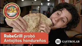 ROBEGRILL cocinó y probó BALEADAS y POLLO CHUCO, comida típica hondureña en 