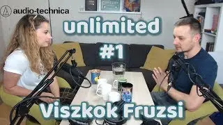 Viszkok Fruzsi #youtube | unlimited #1