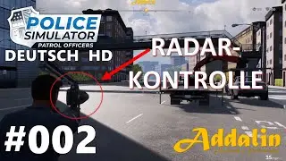 POLICE SIMULATOR: PATROL OFFICERS 👮🏻‍♂️ [#002] ⭐ LET'S PLAY ⭐ DEUTSCH ⭐ HD ⭐
