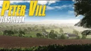 Farming Simulator 19  Peter Vill FIRST LOOK