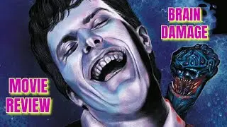 Brain Damage: Horror Movie Review - The Best Movie About Addiction?