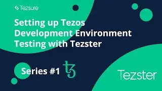 Setting up Tezos Development Environment: Testing with Tezster Series #1