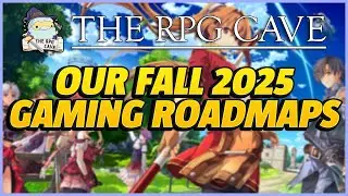 Our Fall 2025 Gaming Roadmaps | The RPG Cave 197