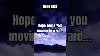 Hope Fact: The Invisible Force That Keeps You Going#NeverGiveUp #StayStrong #KeepGoing