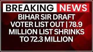 Bihar SIR Row: Bihar SIR Draft Voter List Out | 78.9 Million List Shrinks to 72.3 Million | NewsX
