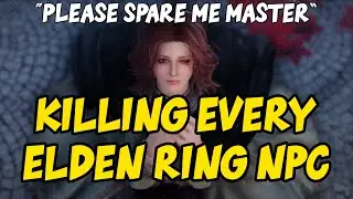 KILLING EVERY FRIENDLY NPC in Elden Ring (part 1)