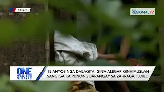 15-anyos nga dalagita, gina-alegar ginhimuslan sang punong barangay sa  Iloilo | One Western Visayas