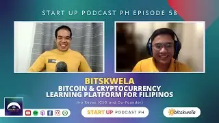 Start Up #58: Bitskwela - Bitcoin & Cryptocurrency Learning Platform for Filipinos ft. Jiro Reyes