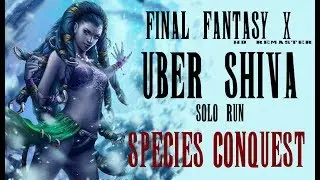 Final Fantasy X Remaster PS4 - Shiva Solo Run - Species Conquest