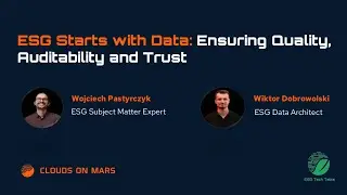 ESG Tech Talks  #3 - ESG Starts with Data Ensuring Quality, Auditability and Trust