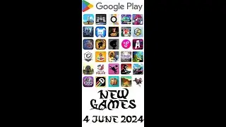 Android Apps New Games 4 June 2024 - GogetaSuperx