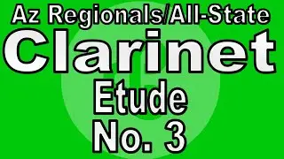 Clarinet Etude 3 - 2025 Arizona Regional/All-State Auditions, Set 4A