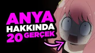 Anya Forger Hakkında Bilmeniz Gereken 20 Gerçek - Spy x Family Türkçe - #anya #yor #loid #anyaforger