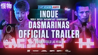 Naoya Inoue vs Michael Dasmarinas | OFFICIAL TRAILER