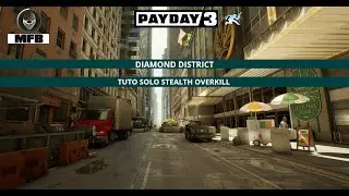 [Tuto] &spades; Payday 3 : Diamond District Overkill 
