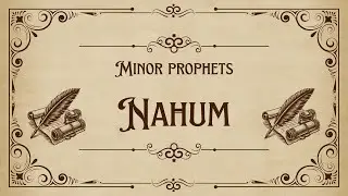 Nahum Week 2