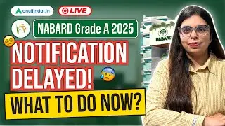 NABARD Exam Notification Delayed! What Should You Do Now? | NABARD Grade A 2025 | Anuj Jindal
