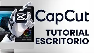 Tutorial CapCut Escritorio