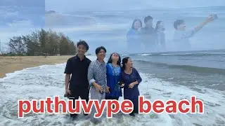 Puthuvype beach ⛱️ KERALA | wangte Hakhun ❣️