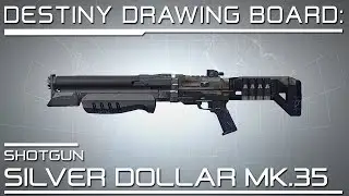 Destiny Drawing Board: Silver Dollar MK.44 - Shotgun