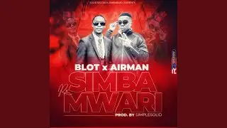 Blot-Simba raMwari(official audio) (feat. Airman)
