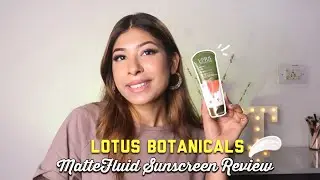 Lotus Botanicals MatteFLUID Sunscreen Review | #MiniReviewsWithT | Tanuja Rajawat
