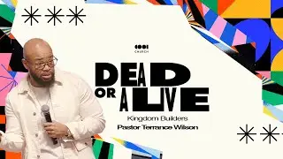 Kingdom Builders | Pastor Terrance Wilson