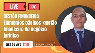 🔴 Gest&atilde;o Financeira  🎯Elementos b&aacute;sicos de gest&atilde;o financeira do neg&oacute;cio jur&iacute;dico