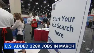 US added 228K jobs in March