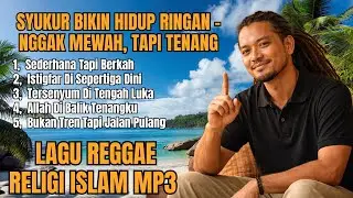 Lagu Reggae Religi Islam || SYUKUR BIKIN HIDUP RINGAN - NGGAK MEWAH, TAPI TENANG