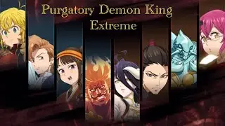 Purgatory Demon King - Extreme | Free to play team [ 7DS: Grand Cross]