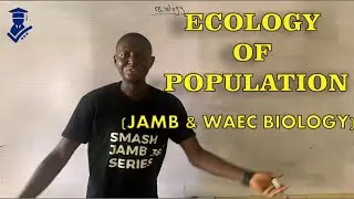 Ecology of Population | Jamb and Waec Biology full explanation with solved Questions