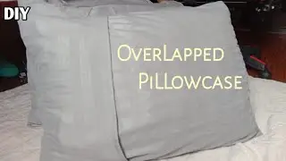 EASY  Diy OVERLAP Pillowcase | Standard size pillow