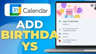 How To Add Birthdays In Google Calendar (Desktop & Mobile)