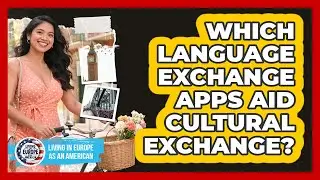 Which Language Exchange Apps Aid Cultural Exchange?