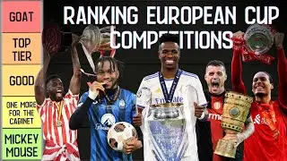 Ranking Every European Football Competition (Tier List)
