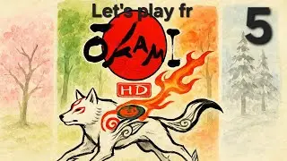 Notre histoire n'est pas fini | Okami HD | Ps4 pro fr | &Eacute;pisode 5