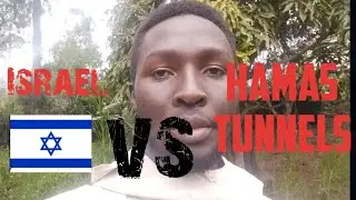 Israeli Defence Forces vs Hamas Underground Tunnels challenge  Explained