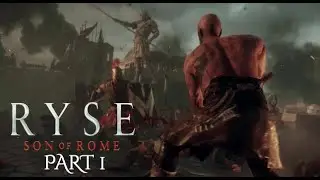 RYSE: Son Of Rome (Part 1)