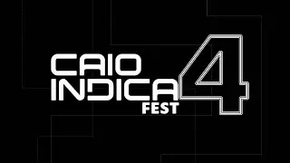 Caio Indica Fest 4 - 5&ordm; Ato (24/07/2021)