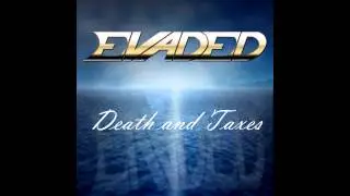 Evaded - Death and Taxes - Full Album
