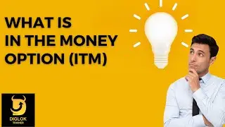 WHAT IS (ITM) IN THE MONEY OPTION