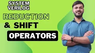 System Verilog Reduction Operators and Shift Operators in English |Verilog | techspot|Harishgoupale